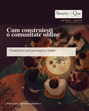 Cum construiești o comunitate online: urmăritori care participă și răm&acirc;n
